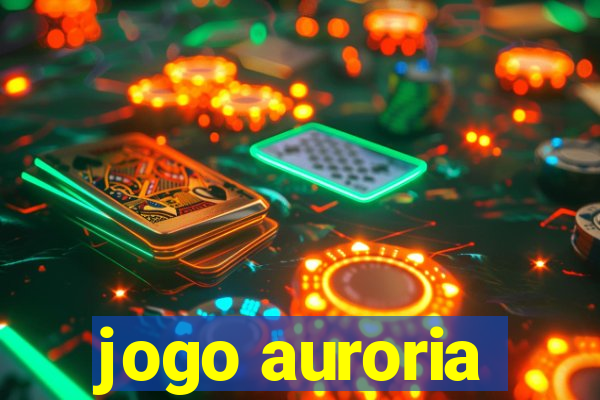 jogo auroria